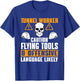 Great Tunnel Worker Humor Saying Tunnel Boring Excavation T-Shirt - T-Shirt | Royal