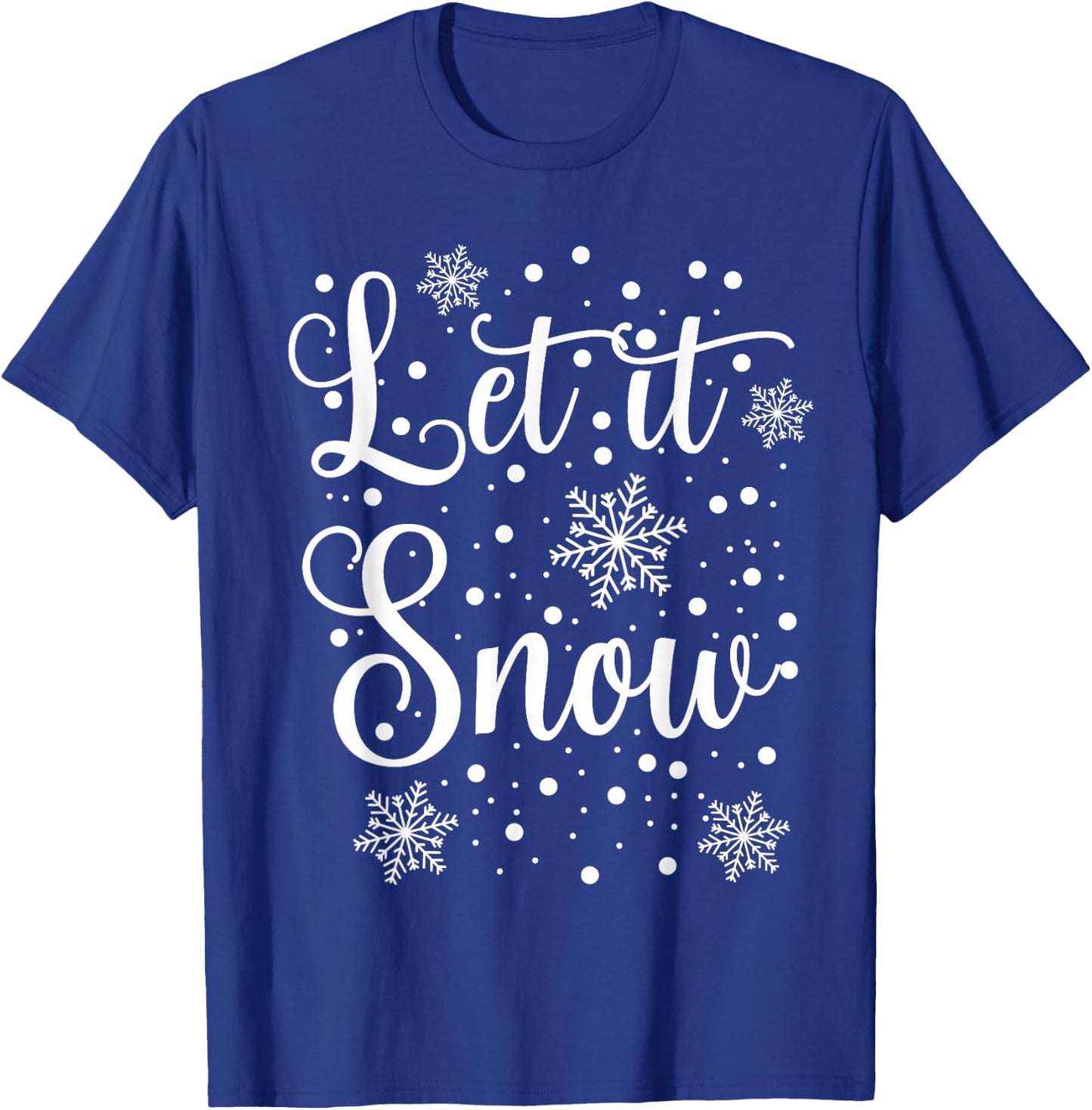 Let it Snow - Funny Christmas Pajamas T-Shirt - T-Shirt | Royal