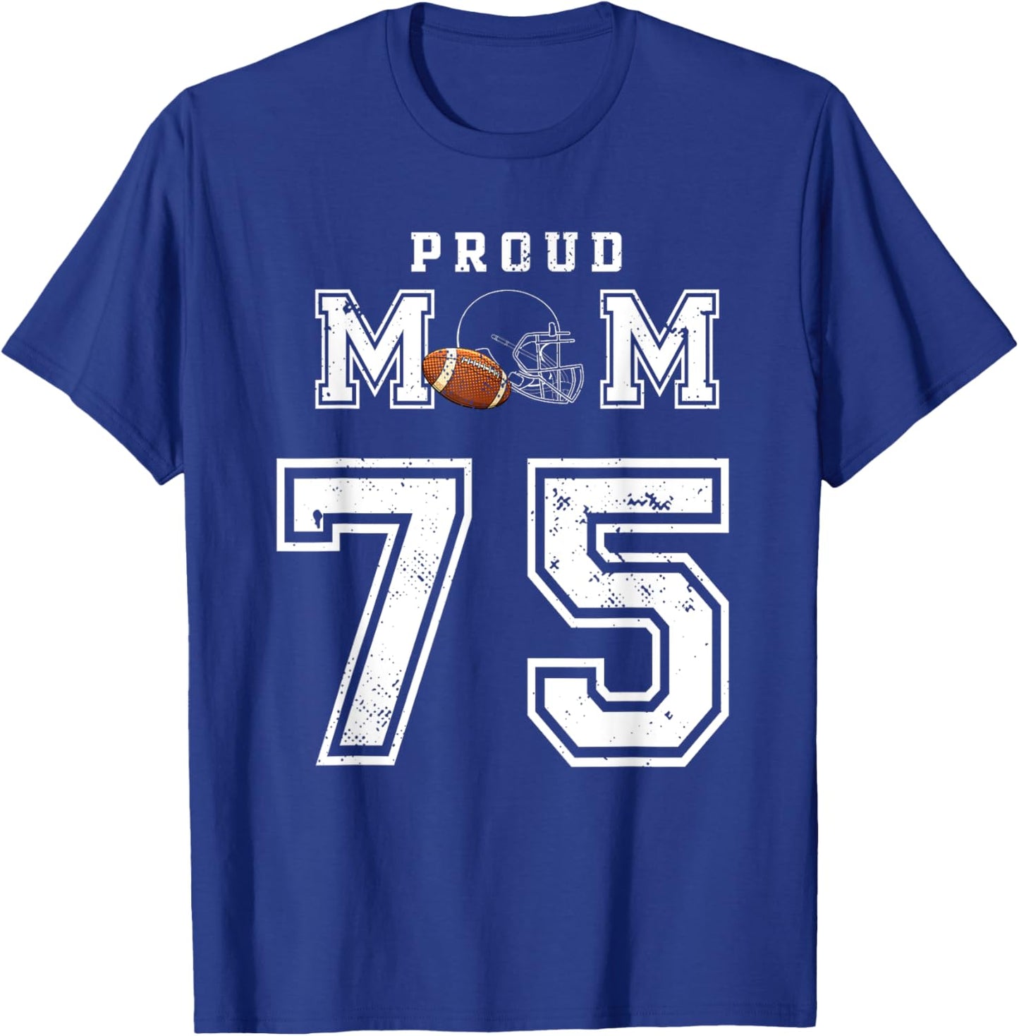 Custom Proud Football Mom Number 75 Personalized T-Shirt - T-Shirt | Royal