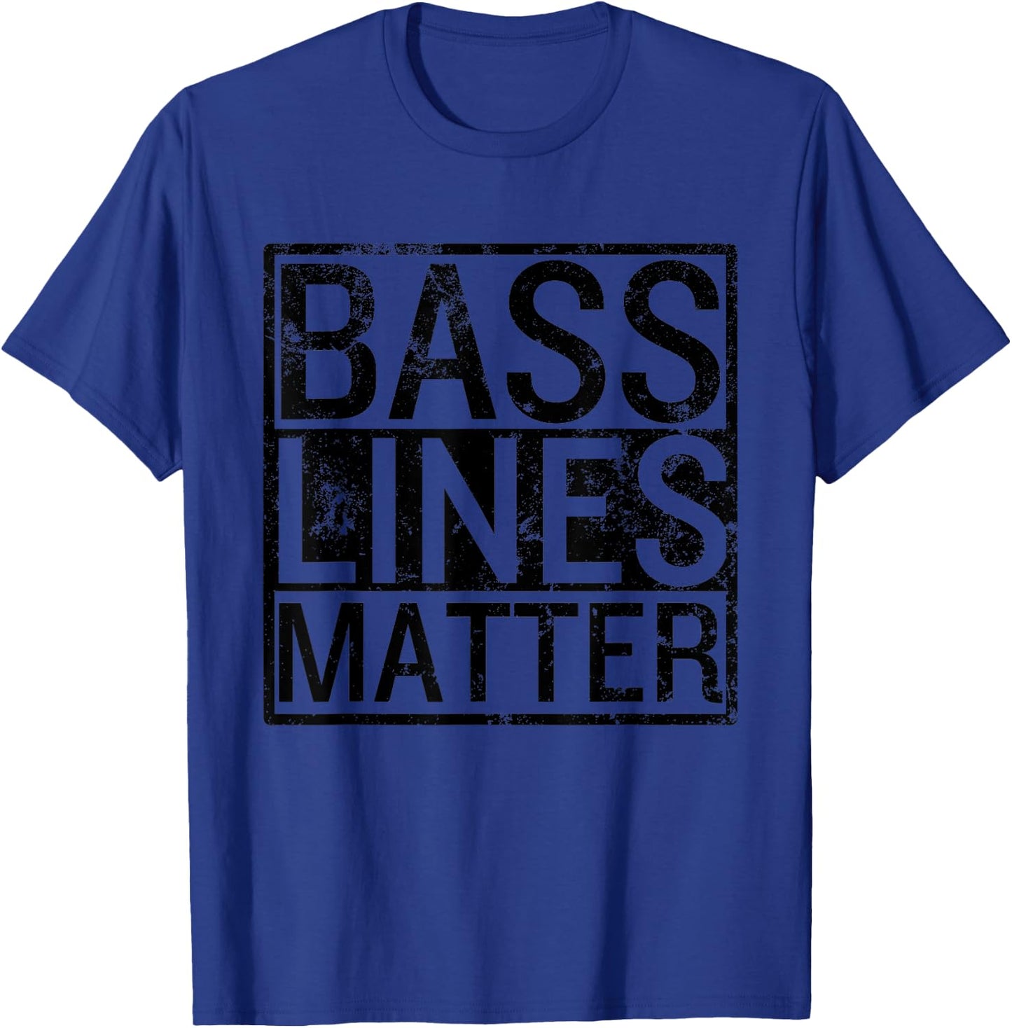 Funny Bass Guitarist Player Band Bassist Bass Lines Matter T-Shirt - T-Shirt | Royal