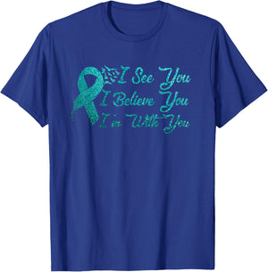 I See U I m Believe You Teal Sexual Assault Awareness Green T-Shirt - T-Shirt | Royal