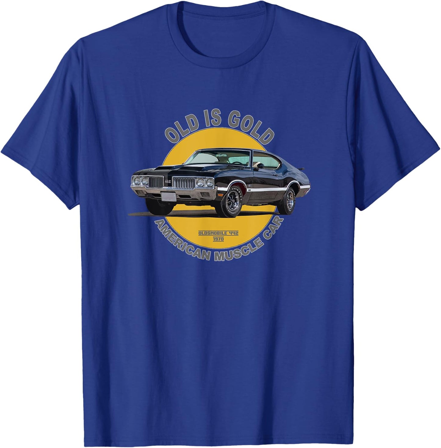 Oldsmobile 442 American Muscle Car 60s 70s Old is Gold T-Shirt - T-Shirt | Royal