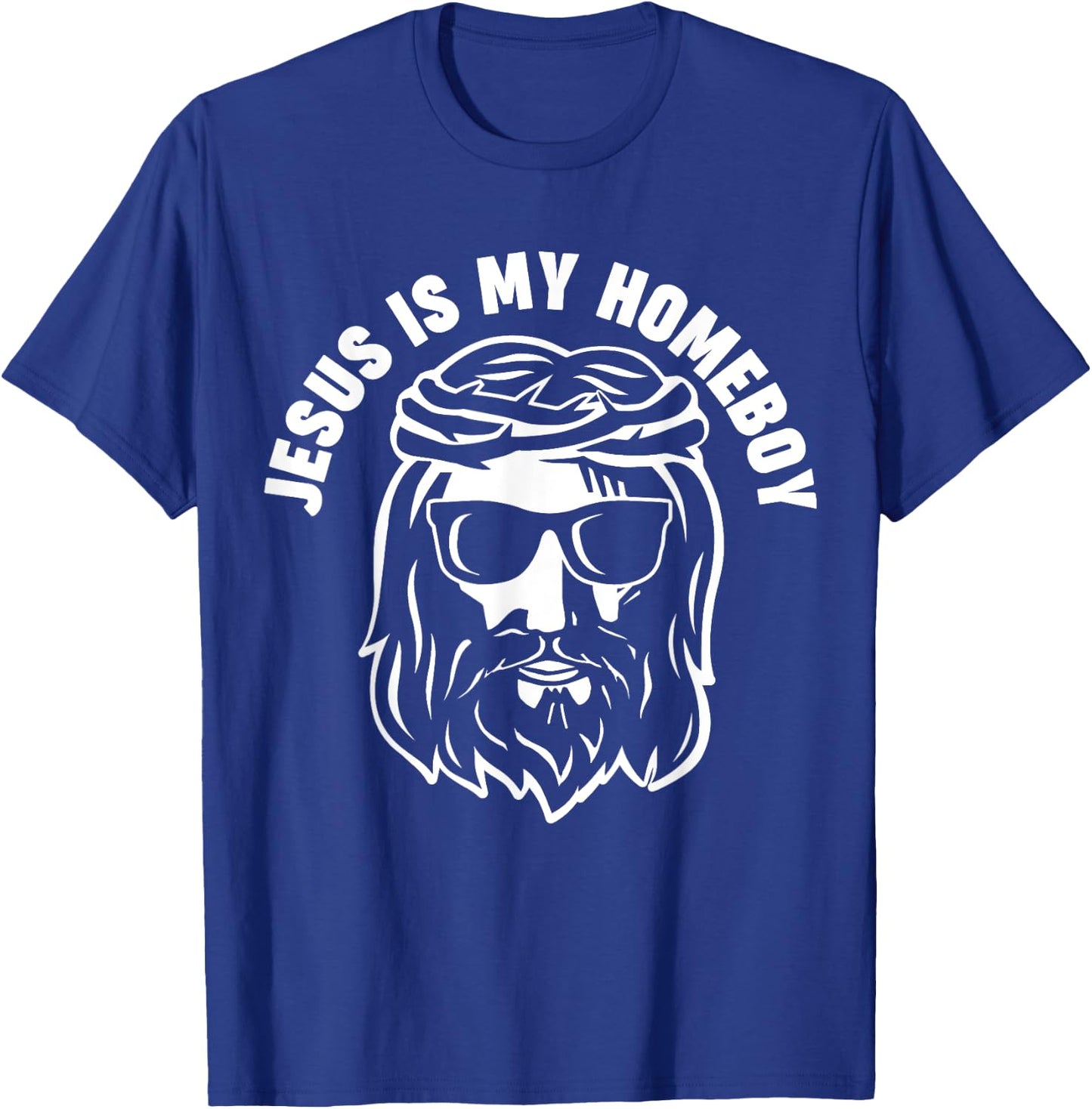 Jesus is my Homeboy T-Shirt - T-Shirt | Royal
