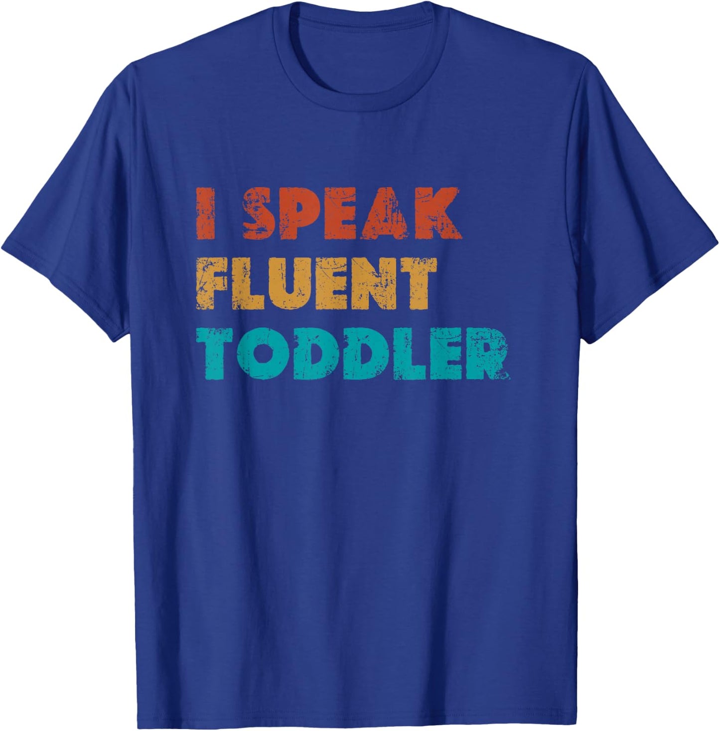 I Speak Fluent Toddler Pediatric Infant Doctor T-Shirt - T-Shirt | Royal