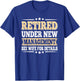 Retired Under New Management See Wife Retirement Men Husband T-Shirt - T-Shirt | Royal