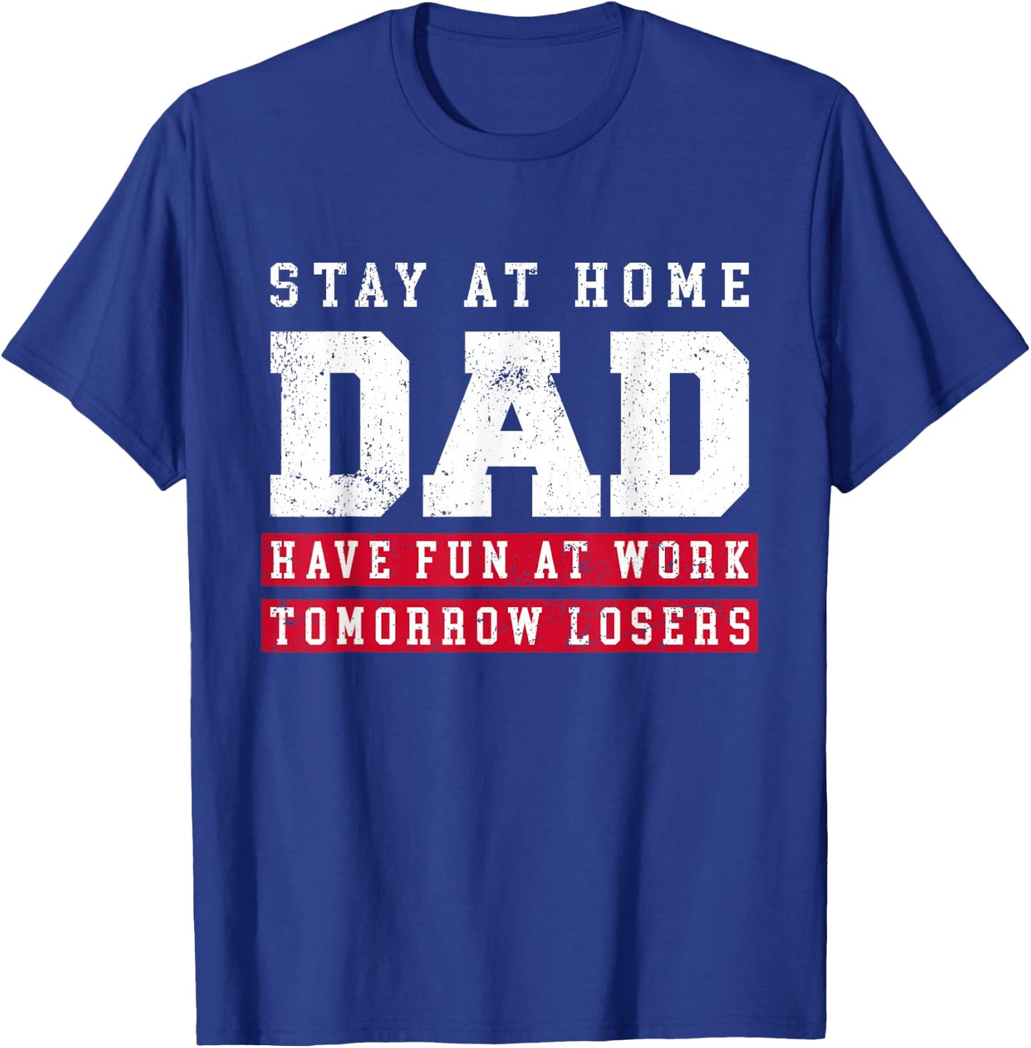 Stay At Home Dad Father's Day Stay At Home Husband T-Shirt - T-Shirt | Royal