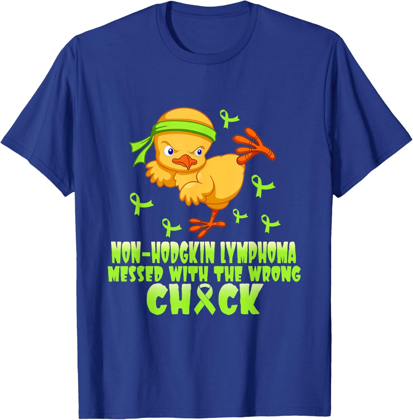 Non-Hodgkin Lymphoma Messed With The Wrong Chick T-Shirt - T-Shirt | Royal