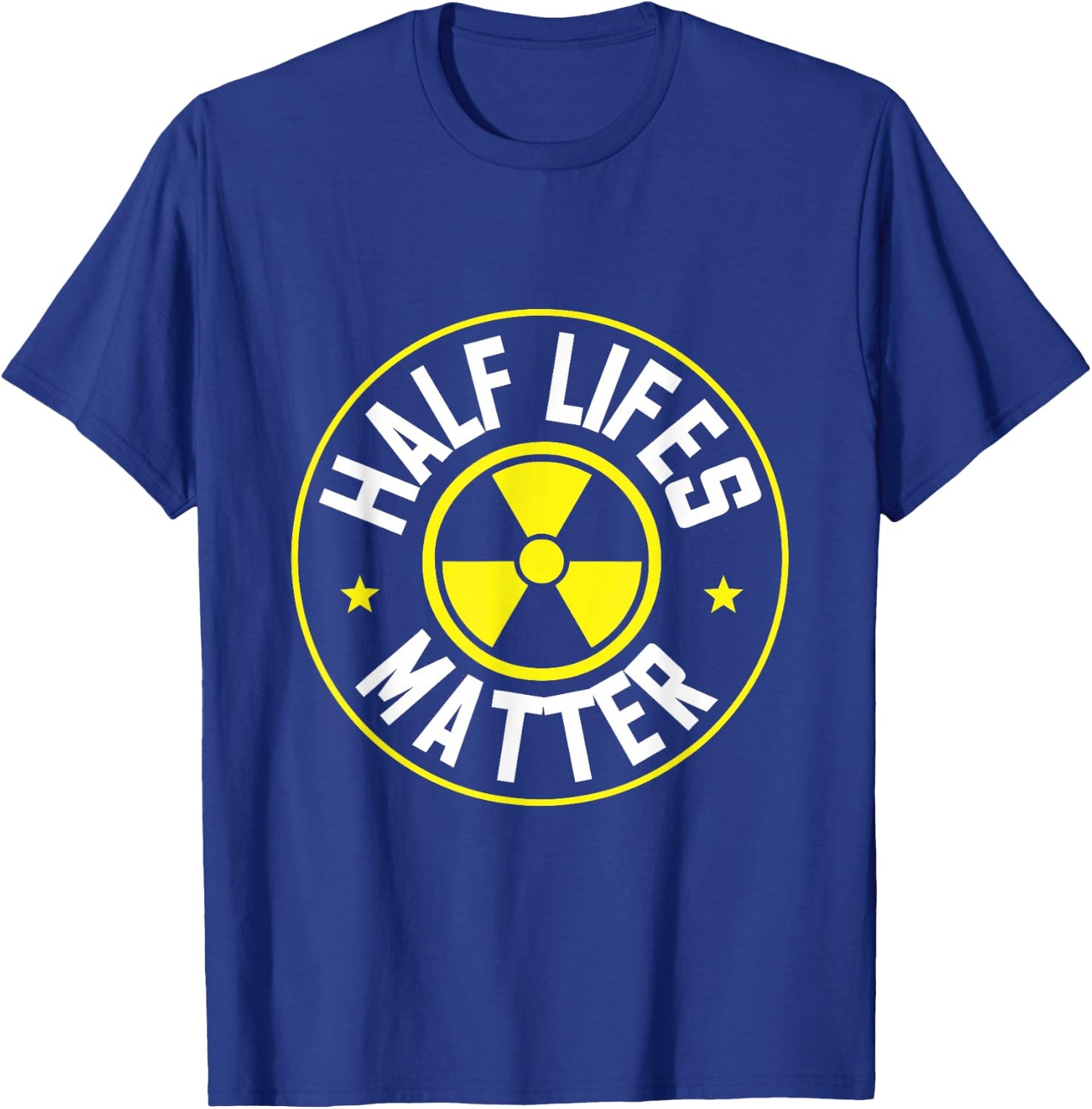 Radioactive Power Plant Nuclear Design Half Lifes Matter Nuclear Engineer - Black, Small T-Shirt - T-Shirt | Royal