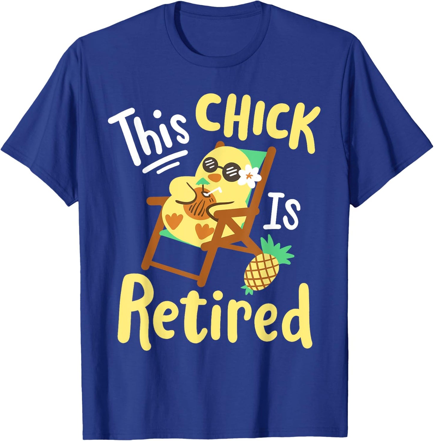This Chick Is Retired Retirement Pension Chicken T-Shirt - T-Shirt | Royal