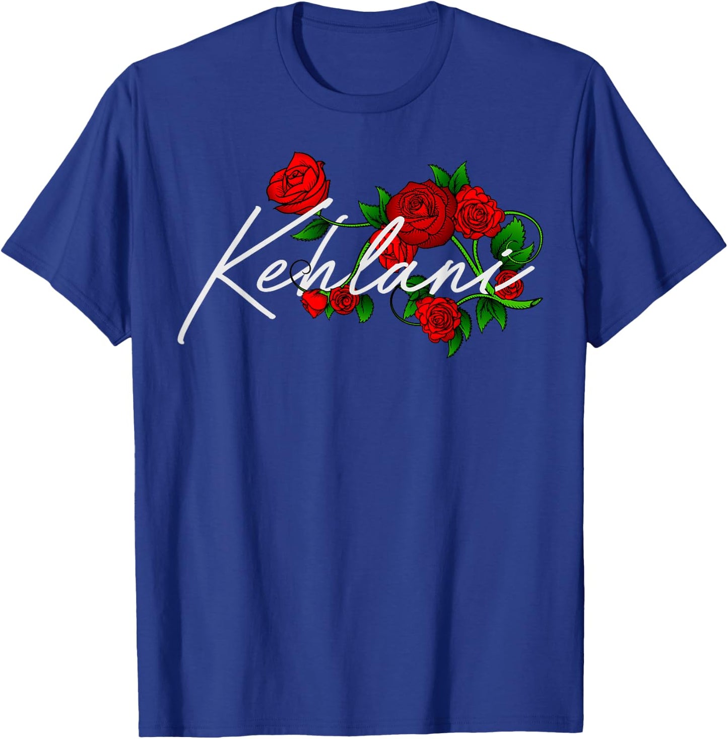 Kehlani Floral Rose Kehlani Name Birthday Shirt Gift T-Shirt - T-Shirt | Royal