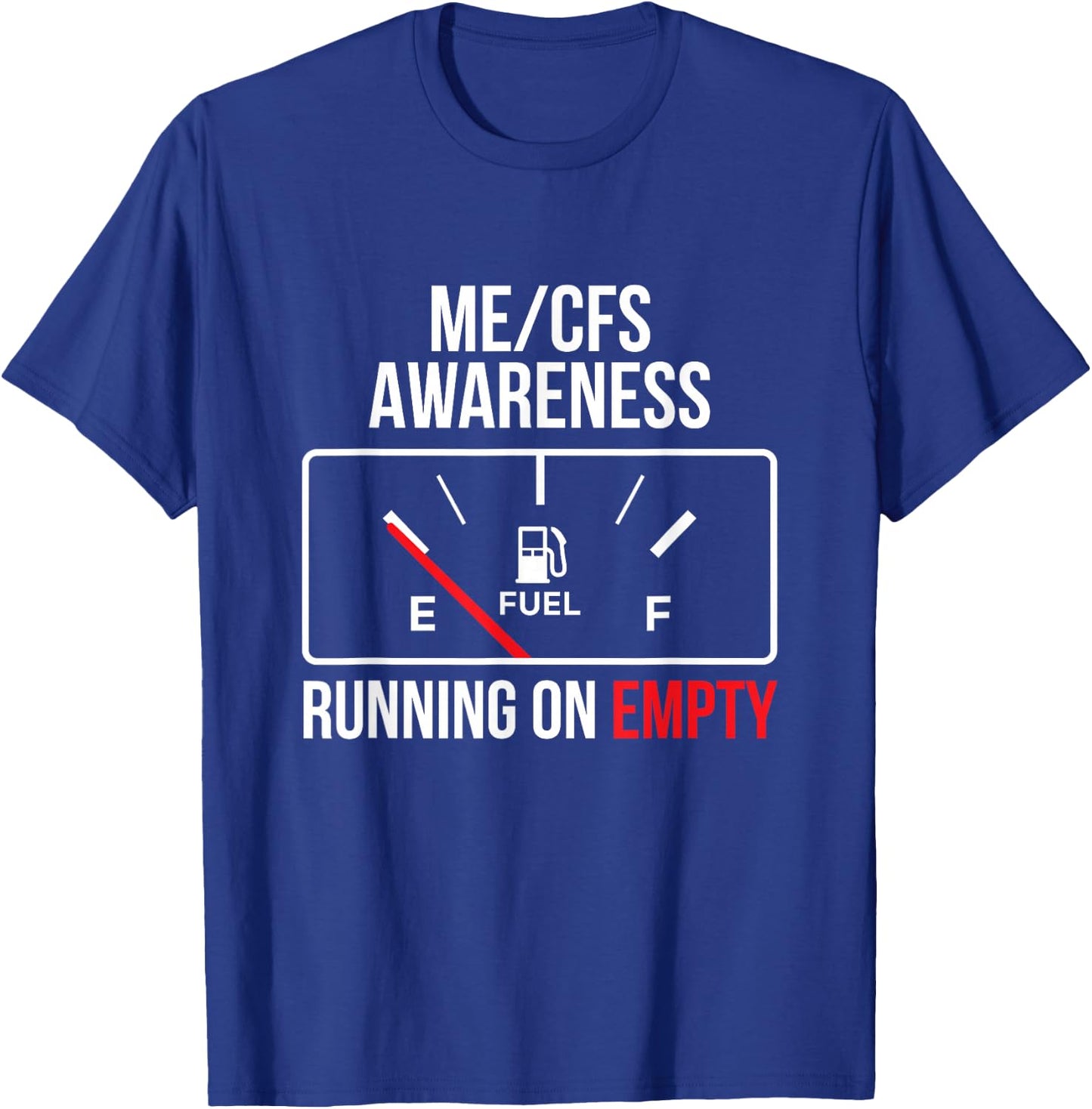 Chronic Fatigue ME/CFS Awareness Empty Tank Long Covid T-Shirt - T-Shirt | Royal