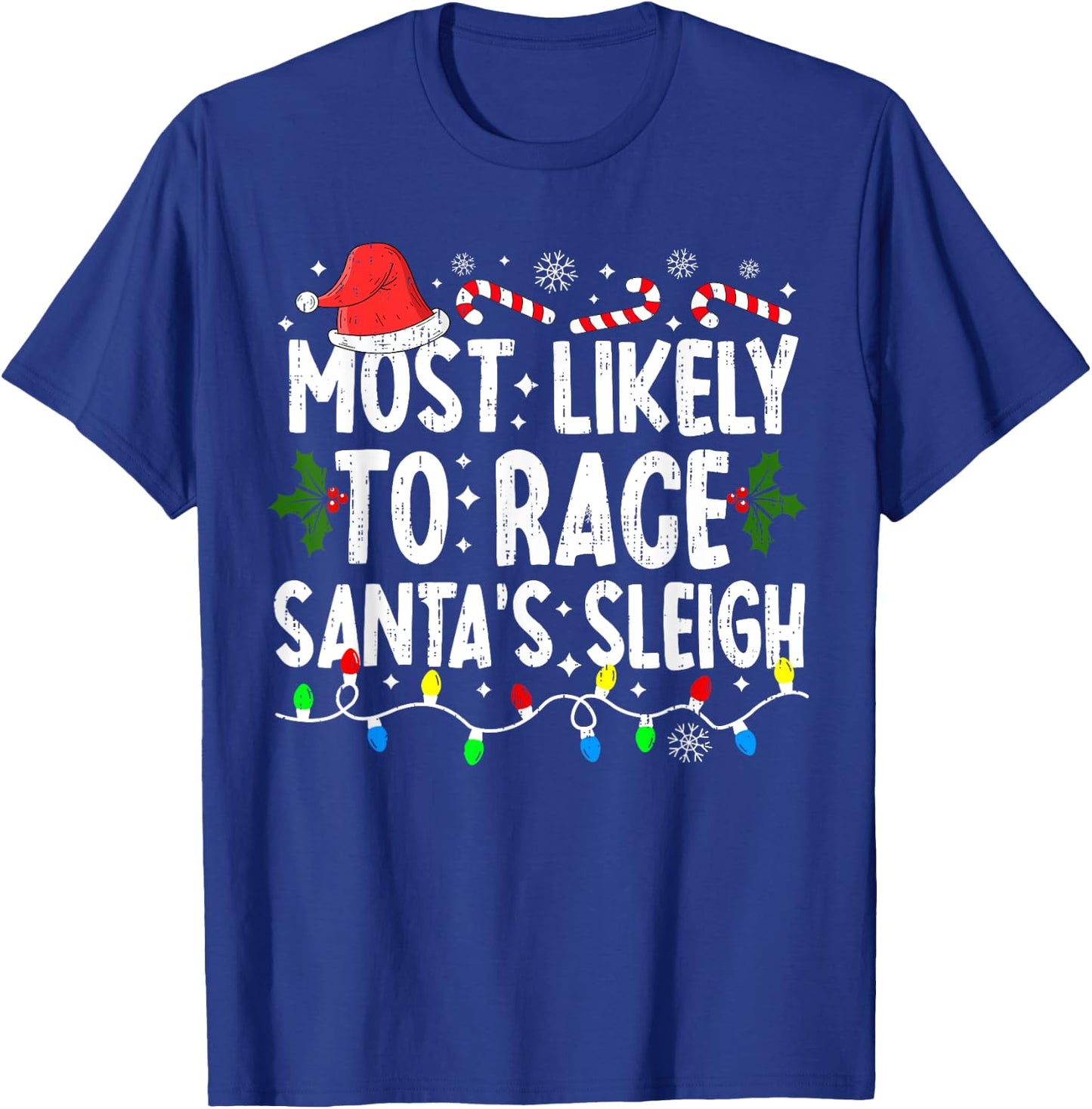 Most Likely To Race Santa's Sleigh Family Matching Christmas T-Shirt - T-Shirt | Royal
