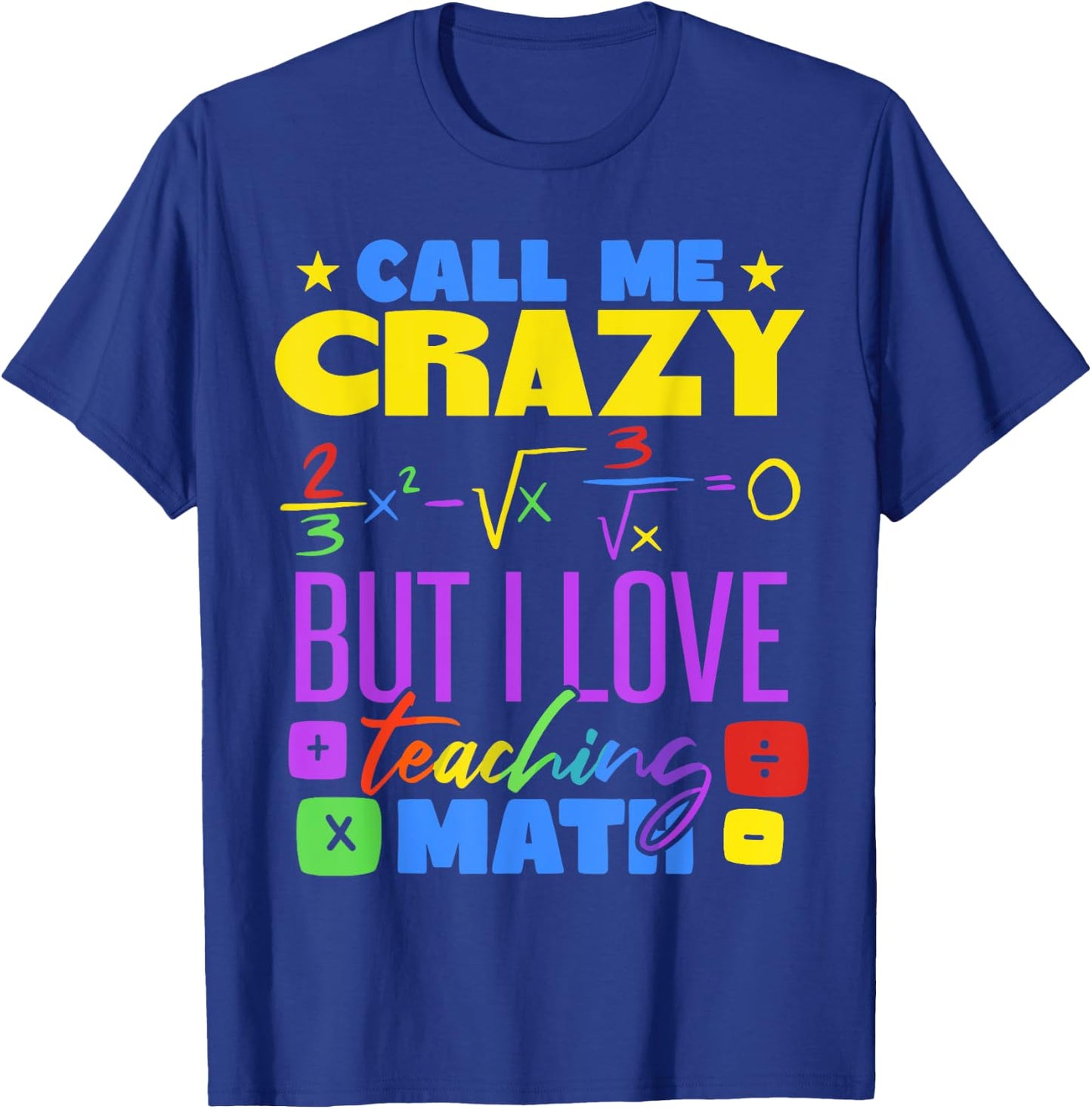Funny Math Teacher Mathematician Mathematics T-Shirt - T-Shirt | Royal