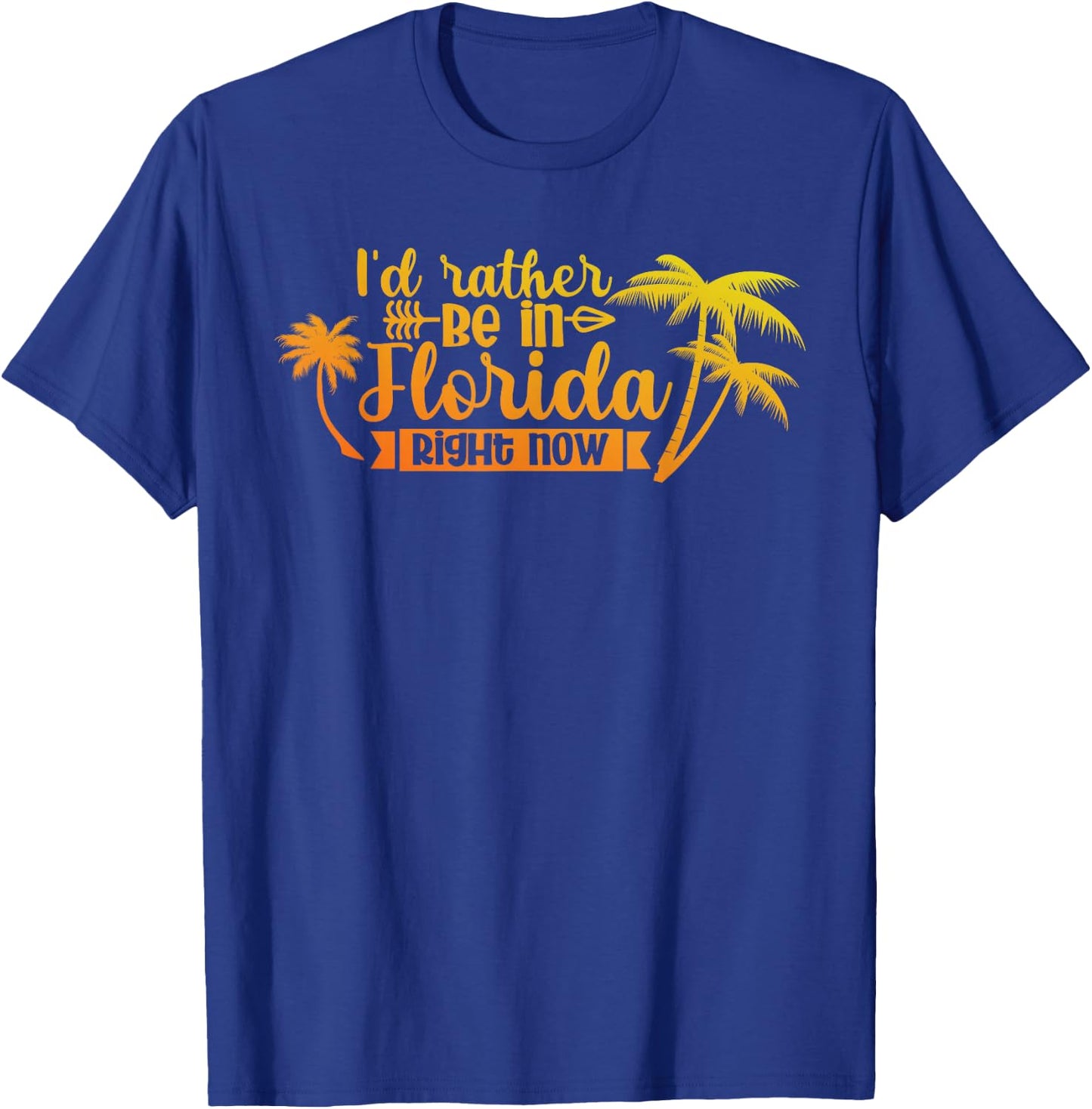 Summer Vacation I'D Rather Be In Florida Right Now T-Shirt - T-Shirt | Royal