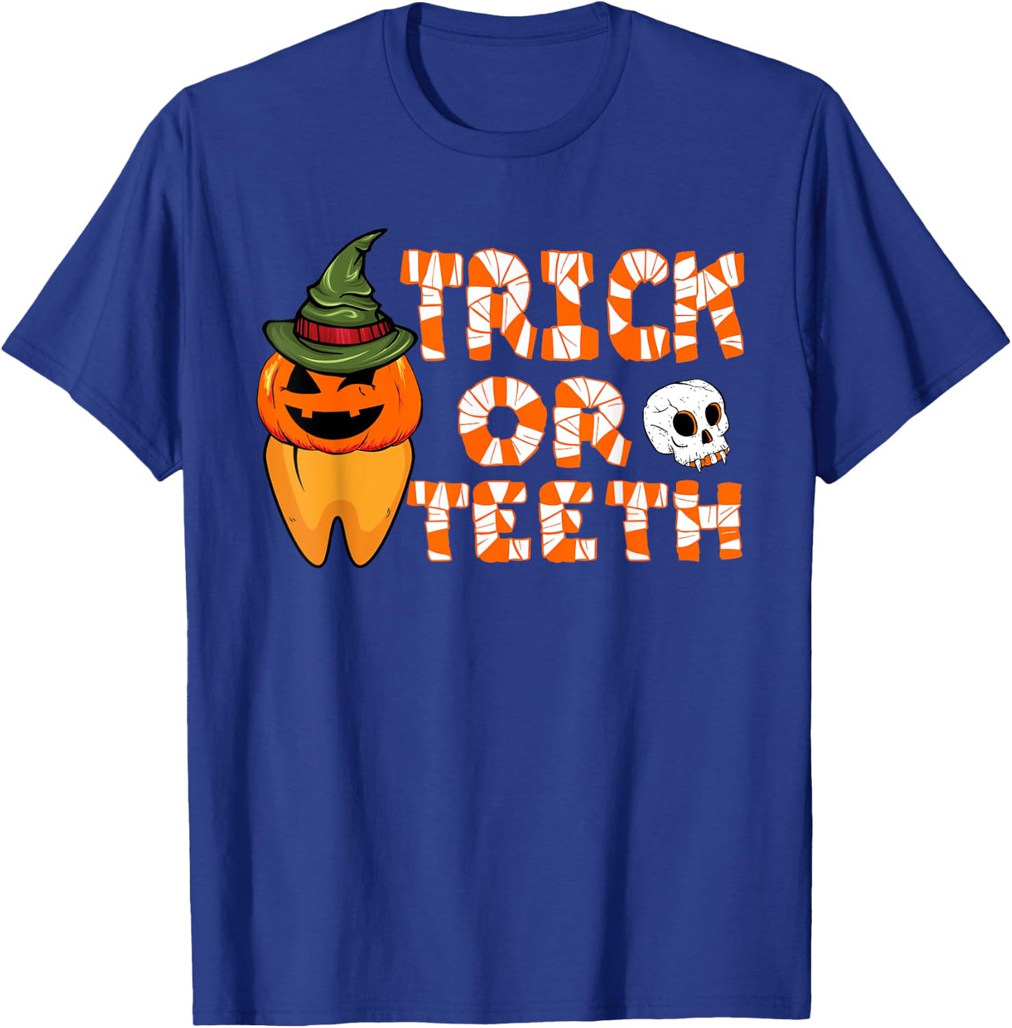 Trick Or Teeth Funny Dentist Halloween Dental Squad T-Shirt - T-Shirt | Royal