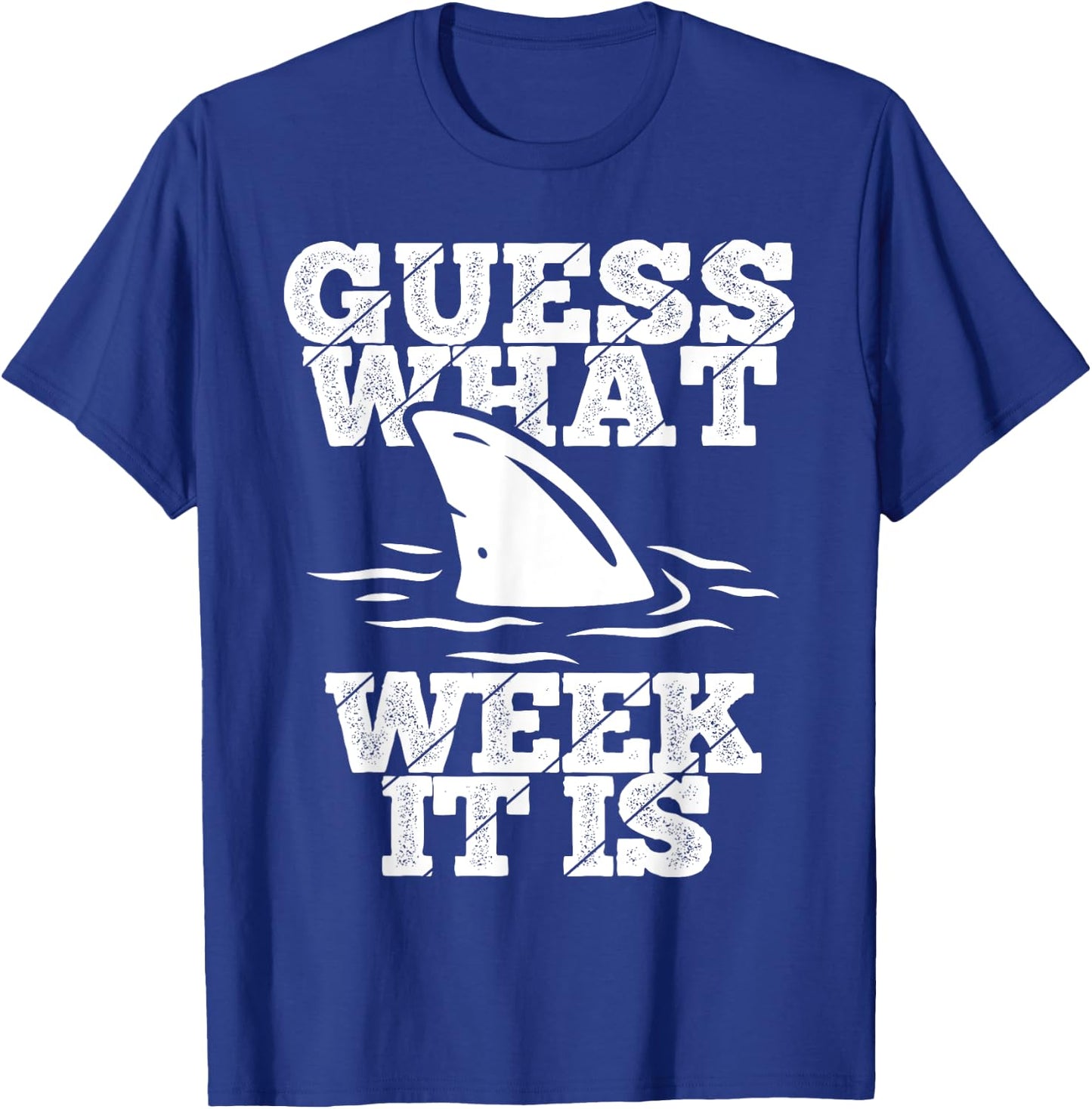 Guess What Week It Is Vacation Shark Environmentalists T-Shirt - T-Shirt | Royal