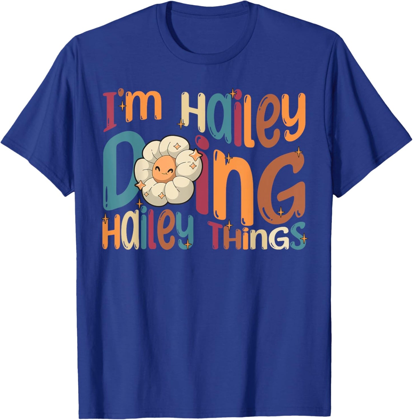 I'm Hailey Doing Hailey Things, Funny Groovy Retro Hailey T-Shirt - T-Shirt | Royal