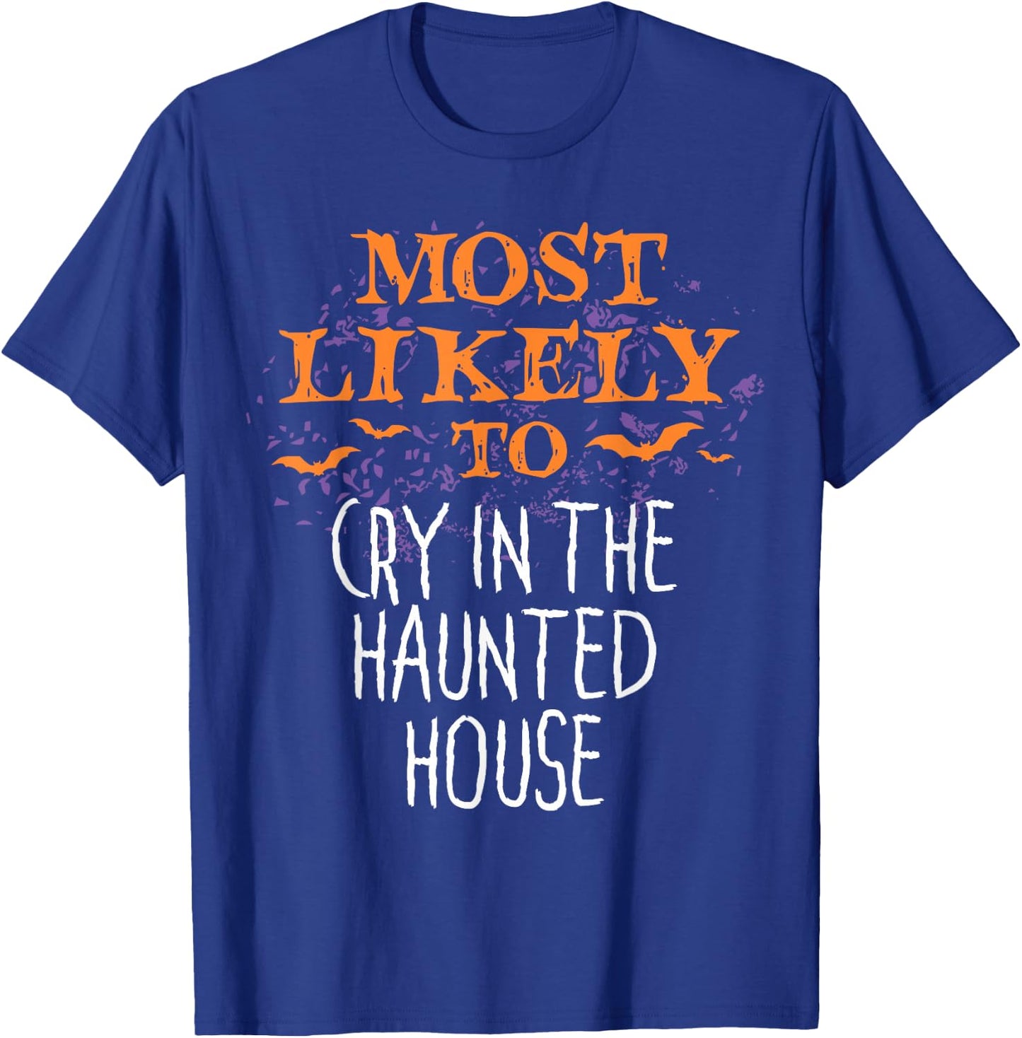 Most Likely To Halloween Cry In The Haunted House Matching T-Shirt - T-Shirt | Royal