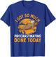 I Got So Much Procrastinating Done Today - Zoo Sloth Lover T-Shirt - T-Shirt | Royal