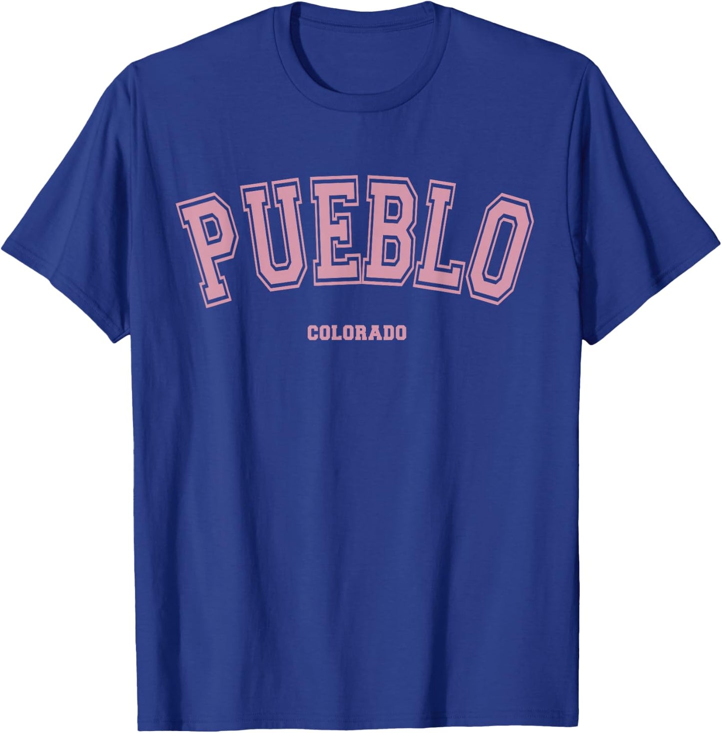 Pink Pueblo Colorado CO Varsity Style on Pueblo T-Shirt - T-Shirt | Royal