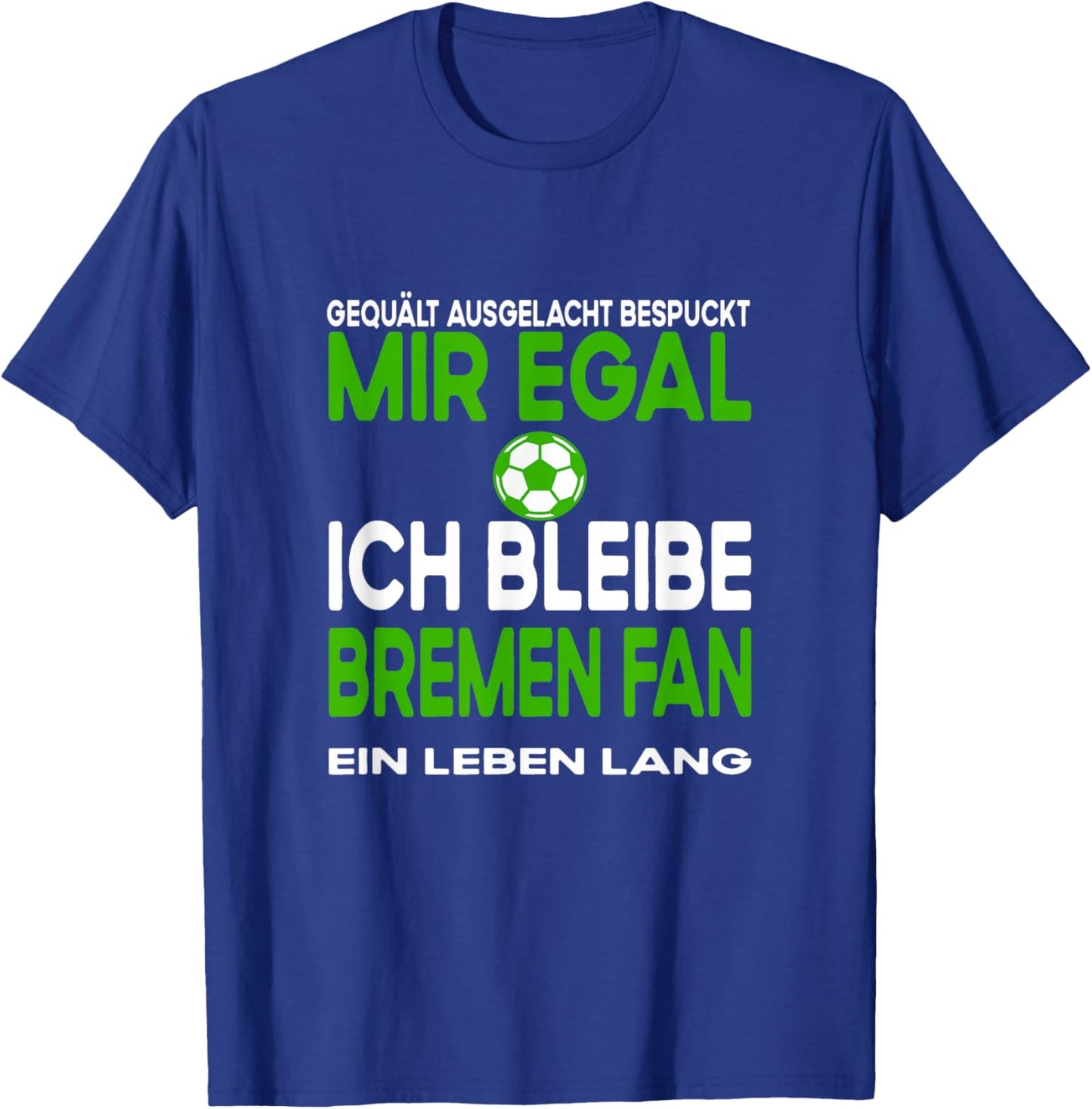 Football Fan from Bremen Sport Hobby Club Leisure T-Shirt - T-Shirt | Royal