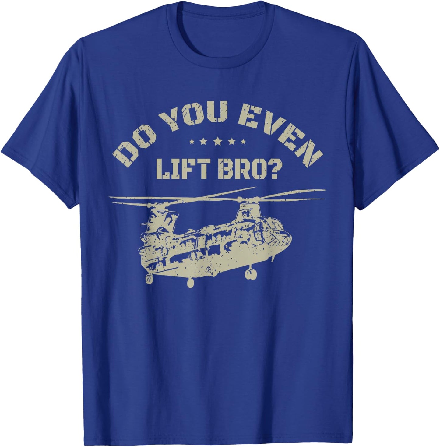 Helicopter Do You Even Lift Bro? CH-47 Chinook T-Shirt - T-Shirt | Royal