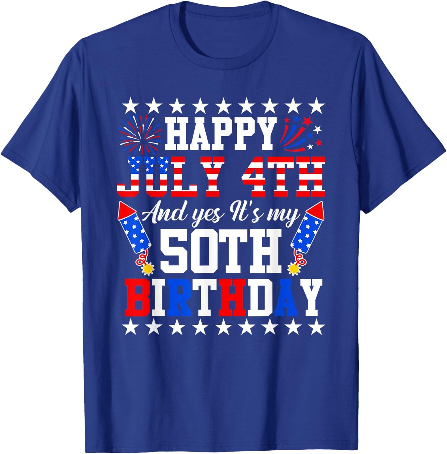 Happy July 4th And Yes It's My 50th Birthday 4th Of July Kids Men T-Shirt - T-Shirt | Royal