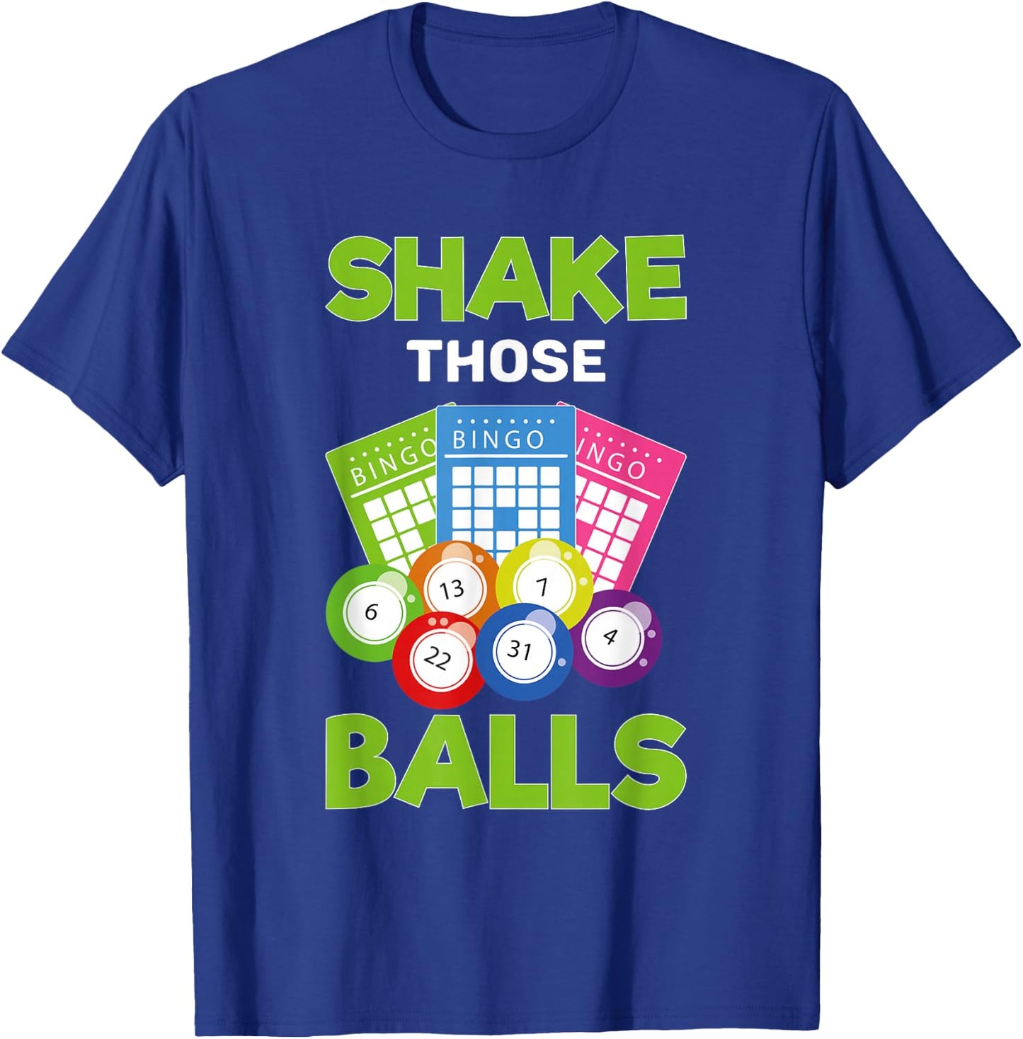 Bingo Player Shake Those Balls Bingo Caller Funny Bingo T-Shirt - T-Shirt | Royal