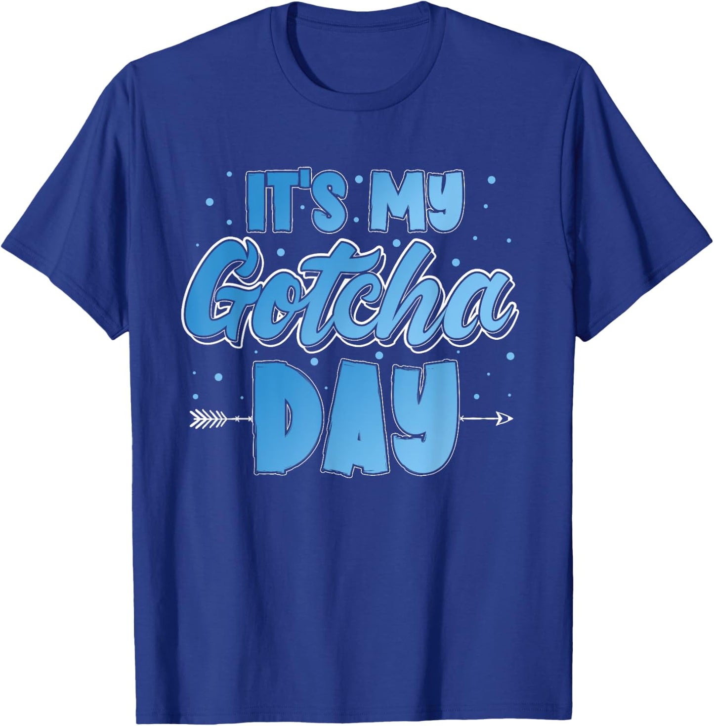 It's My Gotcha Day Kids Adoption Announcement Graphic Boys T-Shirt - T-Shirt | Royal