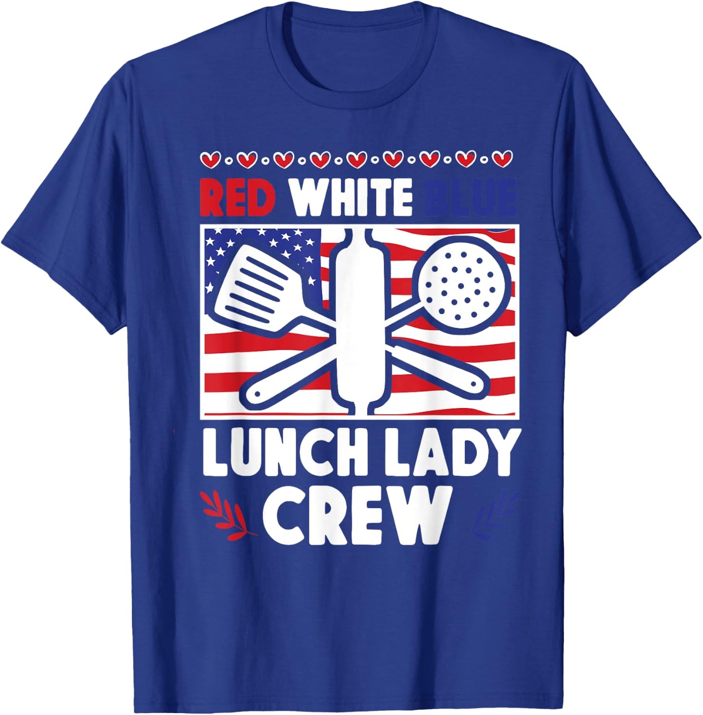Lunch Lady Patriotic American Flag 4th Of July Red White T-Shirt - T-Shirt | Royal