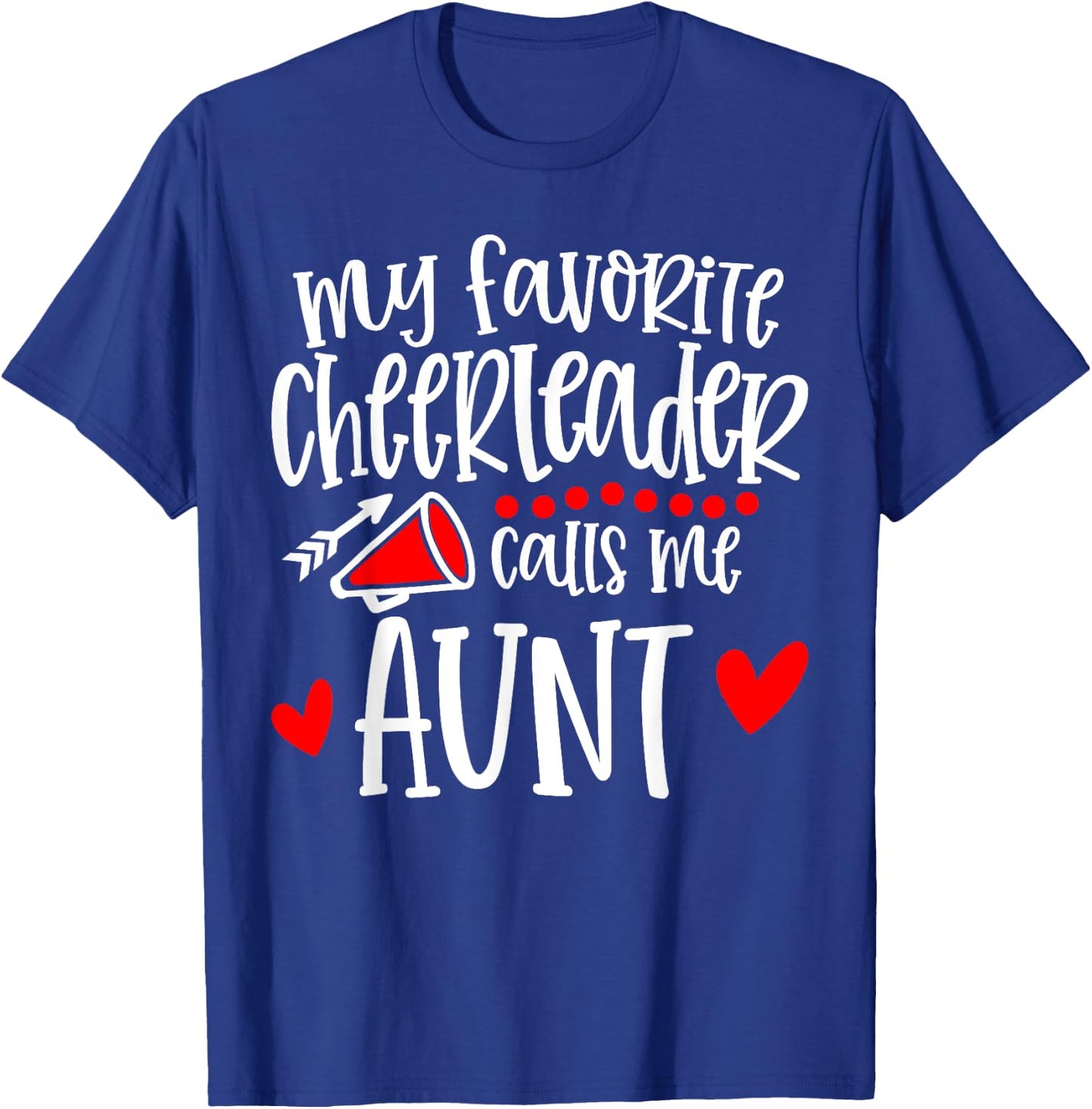 My Favorite Cheerleader Calls Me Aunt Funny Cheerleading T-Shirt - T-Shirt | Royal