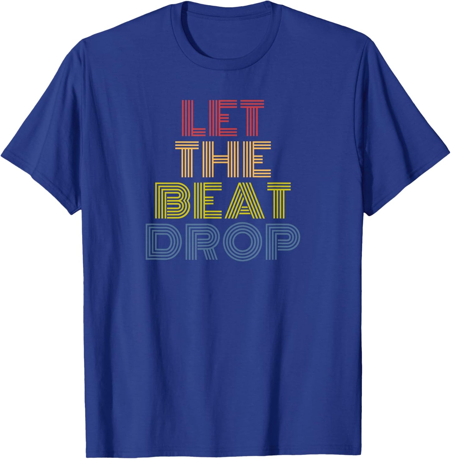 Let The Beat Drop Retro Rainbow Music DJ Dance Design T-Shirt - T-Shirt | Royal