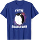 I'm The Biggest Bird T-Shirt - T-Shirt | Royal