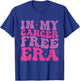 In My Cancer Free Era T-Shirt - T-Shirt | Royal