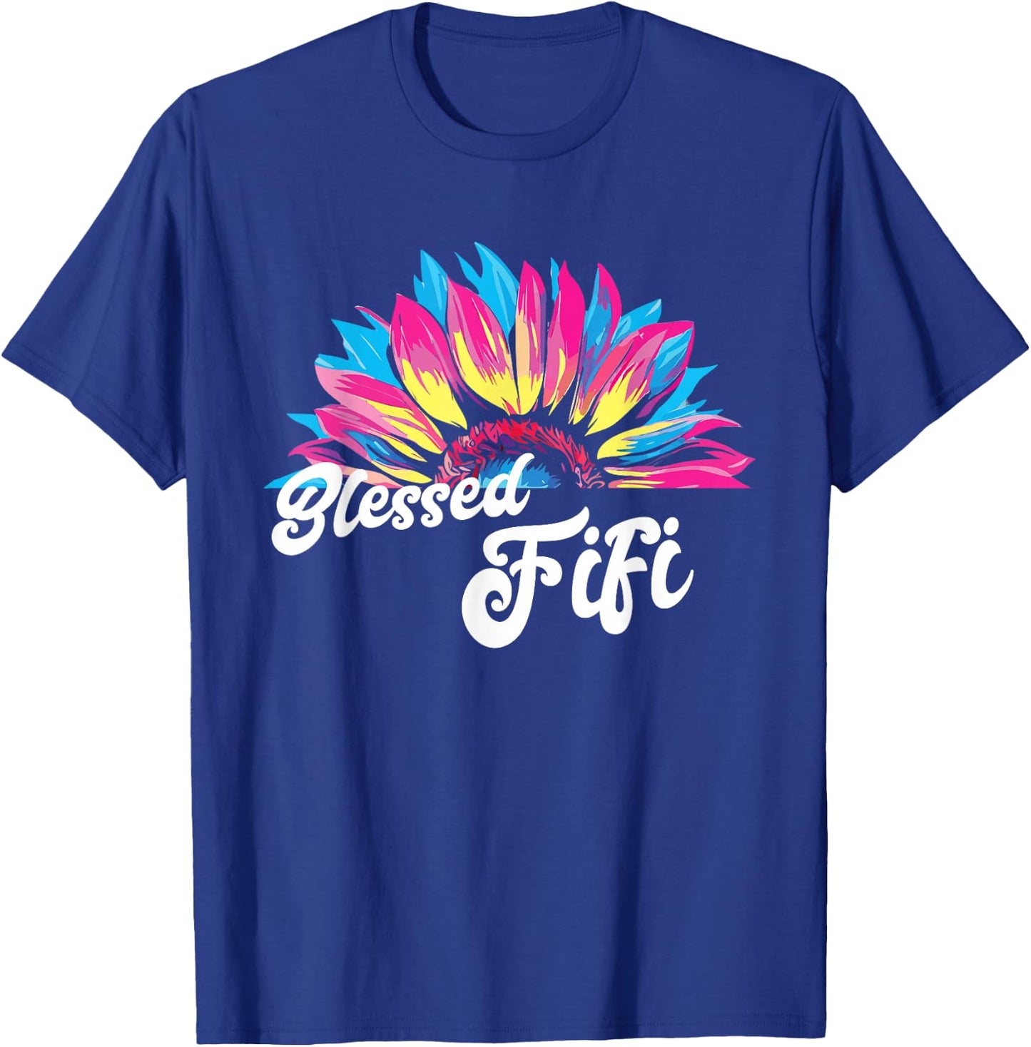Blessed FIFI Happy Mother's Day Cute Sunshine Kind Love Fun Women T-Shirt - T-Shirt | Royal