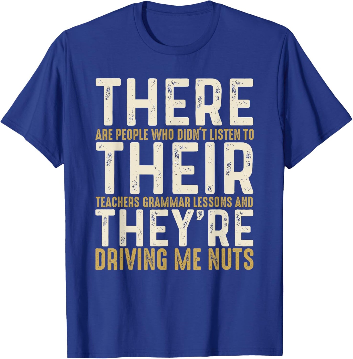 There Their They're English Grammar Funny English Teacher T-Shirt - T-Shirt | Royal