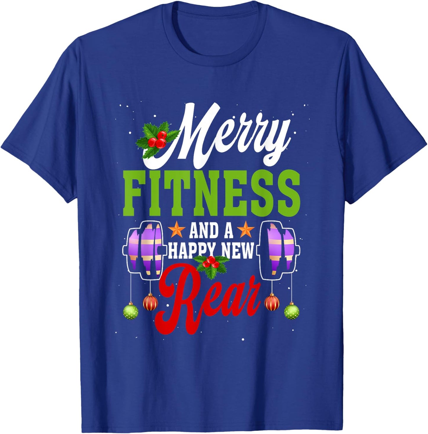 Merry Fitness Happy New Rear Workout Christmas New Year T-Shirt - T-Shirt | Royal