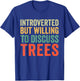 Introverted But Willing To Discuss Trees T-Shirt - T-Shirt | Royal