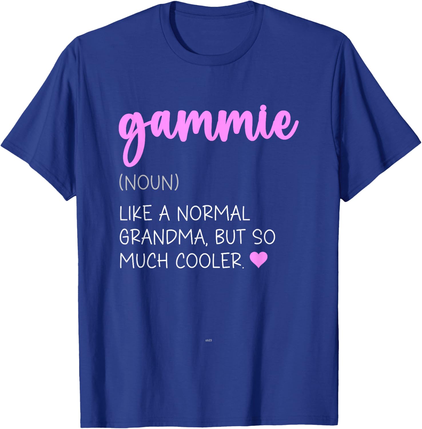 Gammie Definition Cute Mother's Day Noun T-Shirt - T-Shirt | Royal
