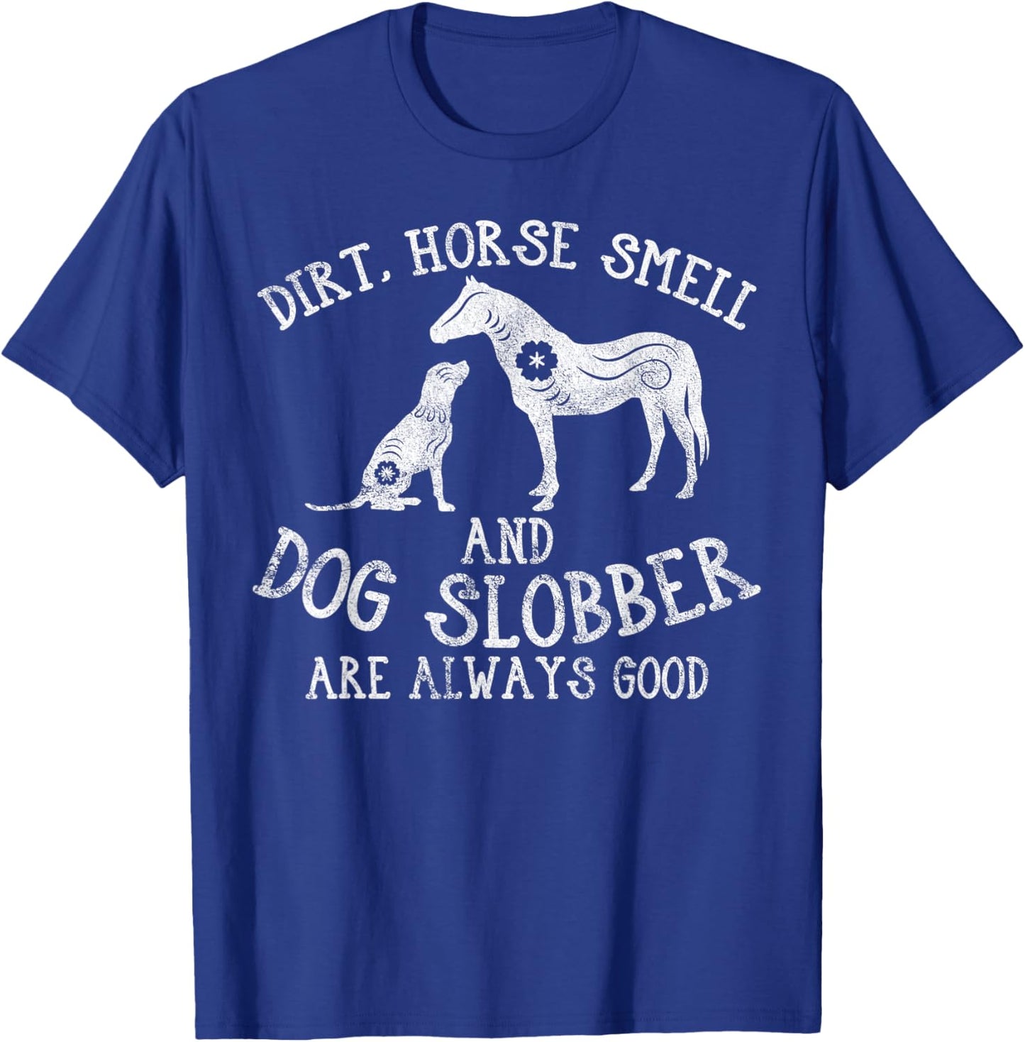 Horse Smell, And Dog Barn Farmer Owner Animal Lover Men Women T-Shirt - T-Shirt | Royal