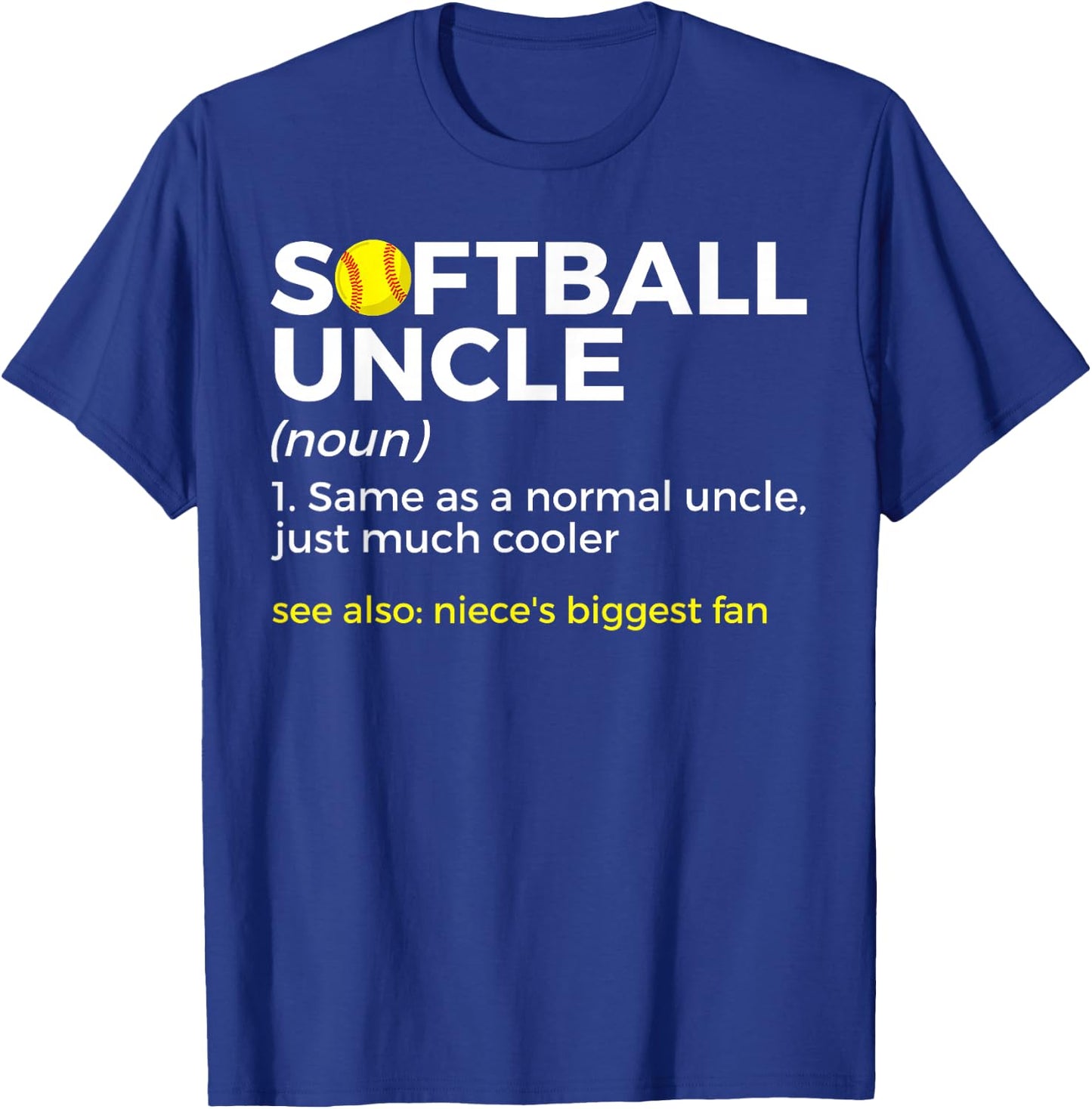Funny Softball Uncle Definition Niece's Biggest Fan T-Shirt - T-Shirt | Royal