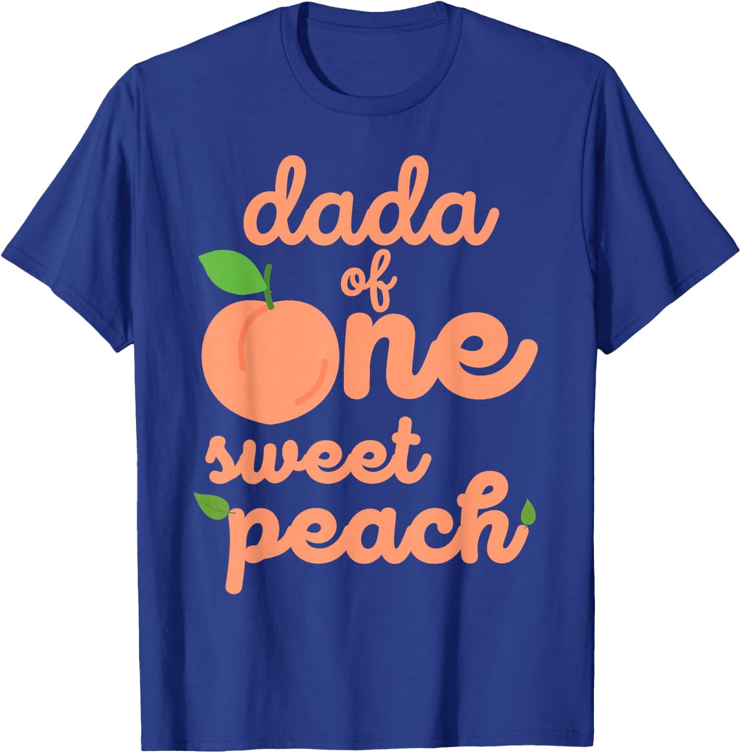 Dada Dad First Birthday One Sweet Peach Bday Family Matching T-Shirt - T-Shirt | Royal