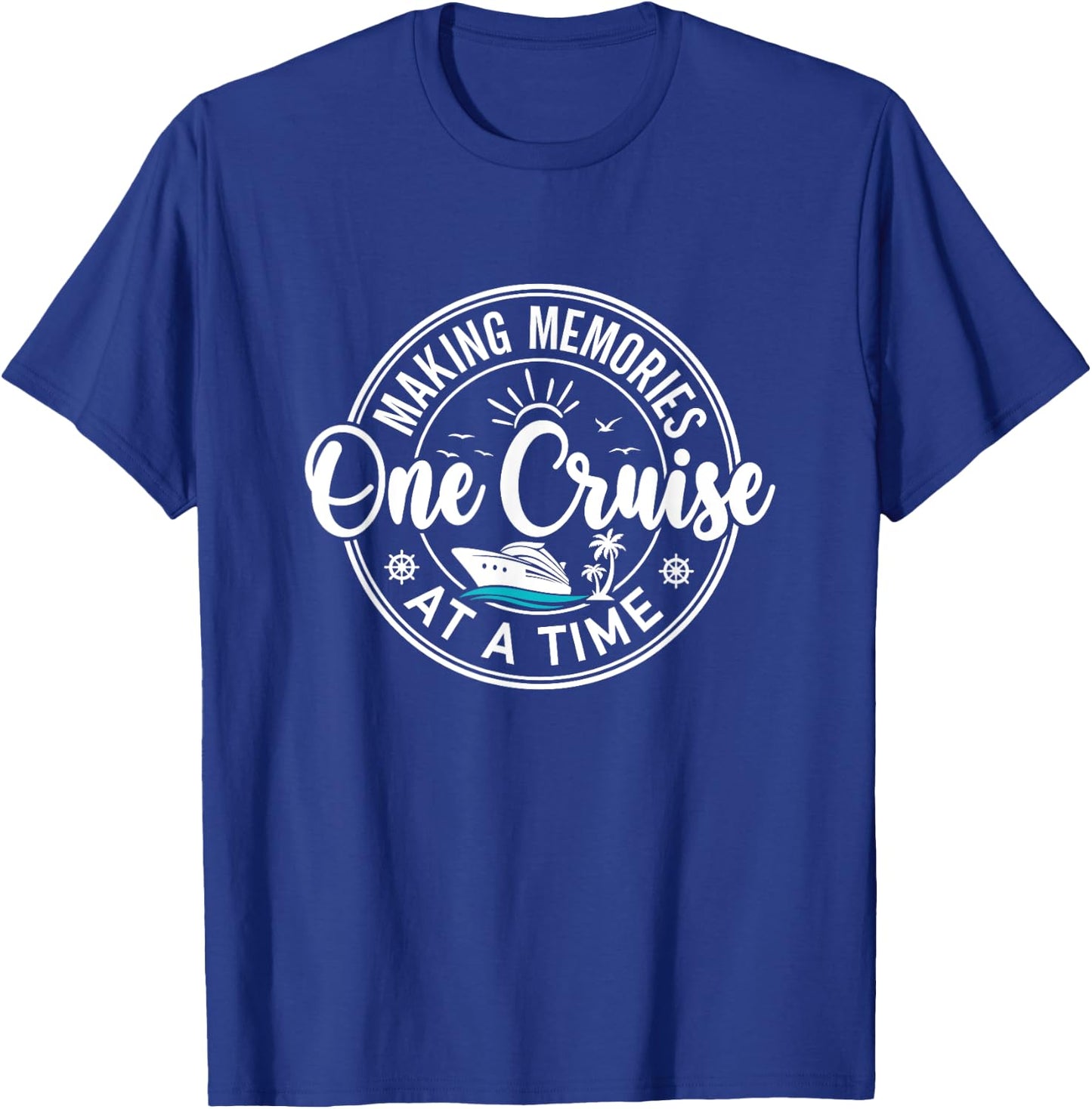 Making Memories One Cruise At A Time, Cruise Lovers T-Shirt - T-Shirt | Royal