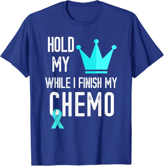 Ovarian Cancer Hold My Crown Ovarian Cancer Awareness Ribbon T-Shirt - T-Shirt | Royal