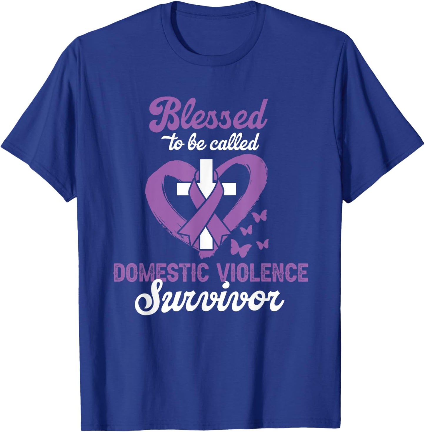 Blessed To Be Called Domestic Violence Survivor Christian T-Shirt - T-Shirt | Royal