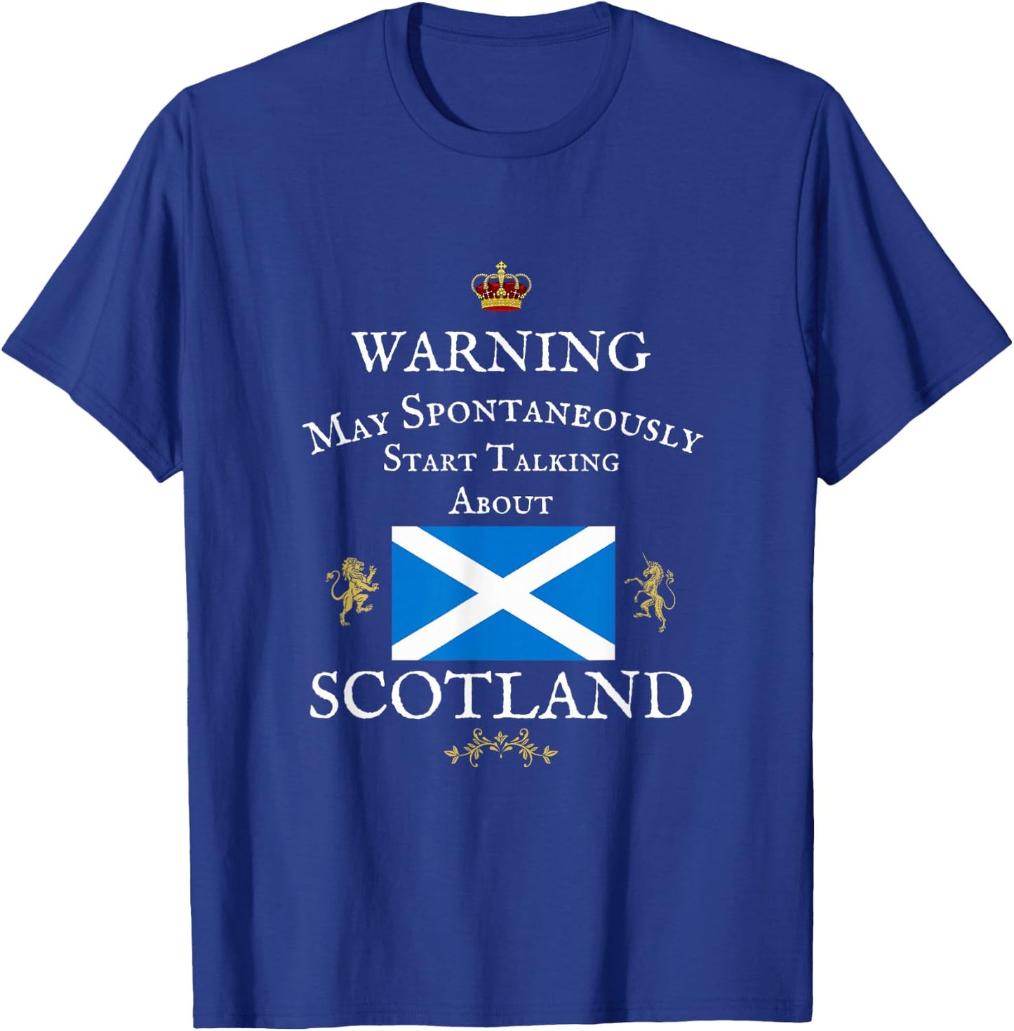 Warning May Spontaneously Talk Scottish, Scotland Flag Crown T-Shirt - T-Shirt | Royal