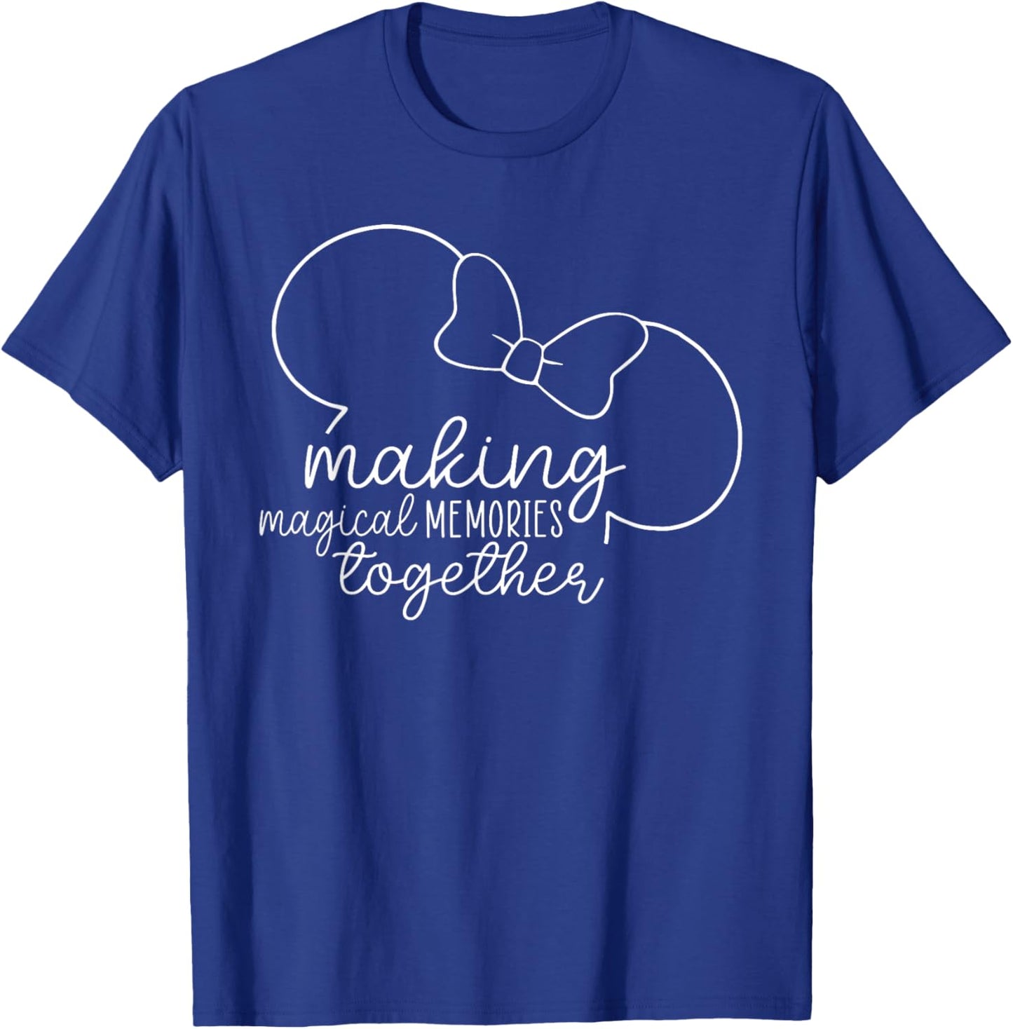 Making Magical Memories Together, Family Vacation T-Shirt - T-Shirt | Royal