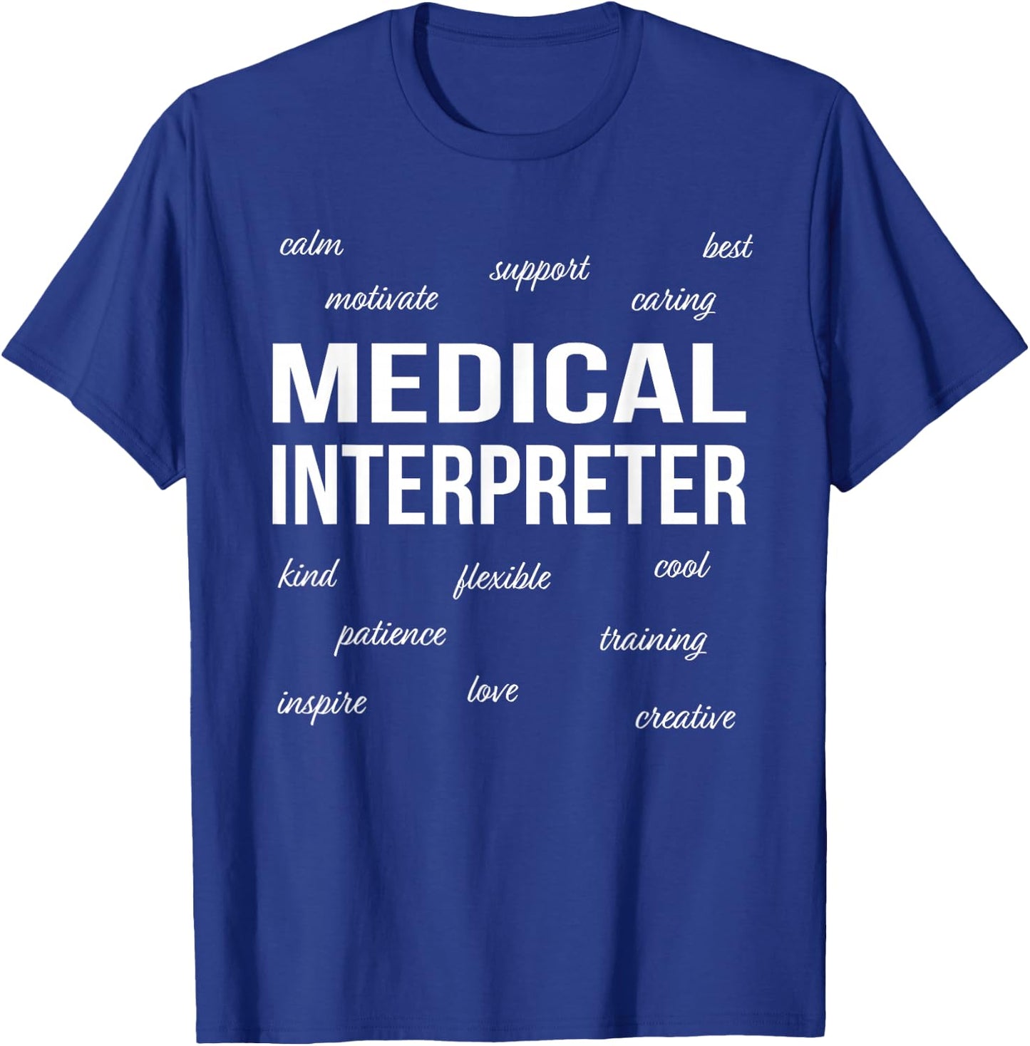 Medical Interpreter Appreciation Funny Gift T-Shirt - T-Shirt | Royal