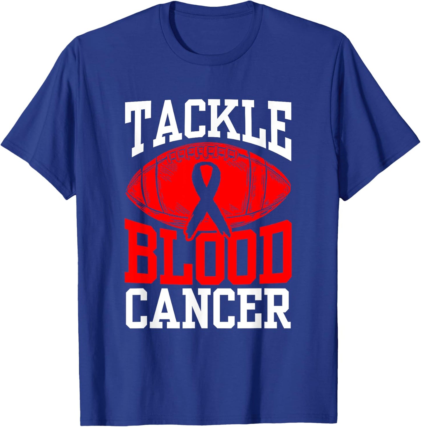 Tackle Blood Cancer Awareness T-Shirt - T-Shirt | Royal