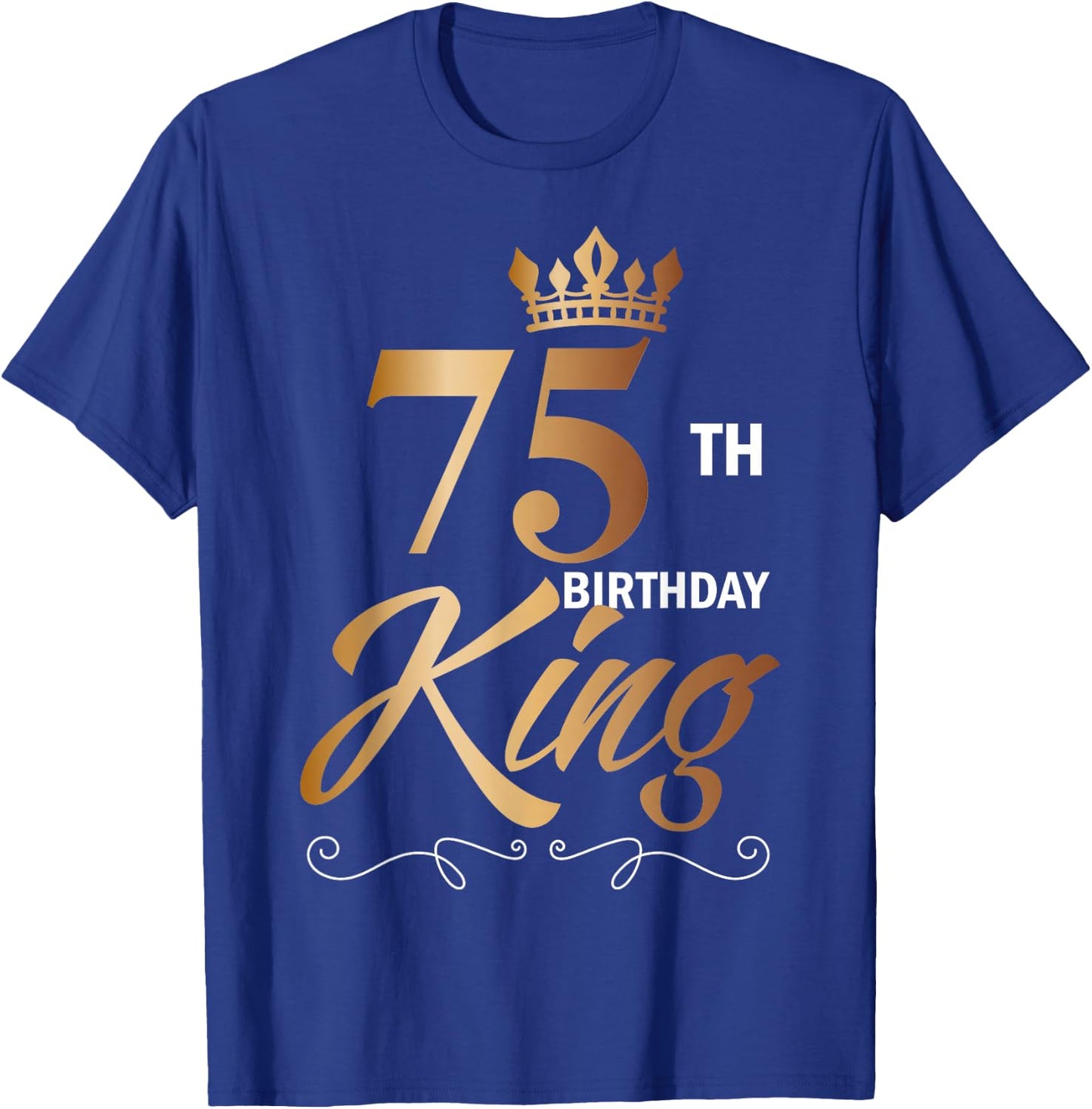 75 Year Old Birthday Husband 75th Birthday King Classic T-Shirt - T-Shirt | Royal